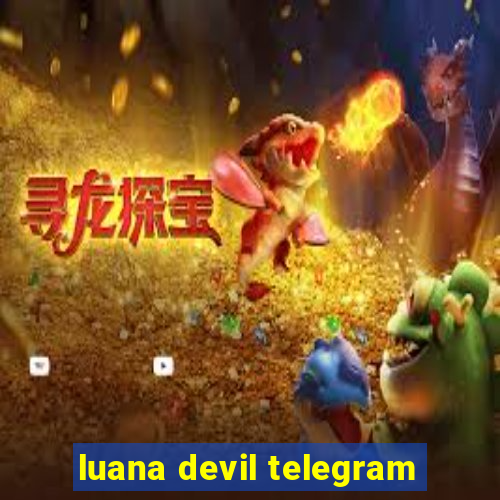 luana devil telegram